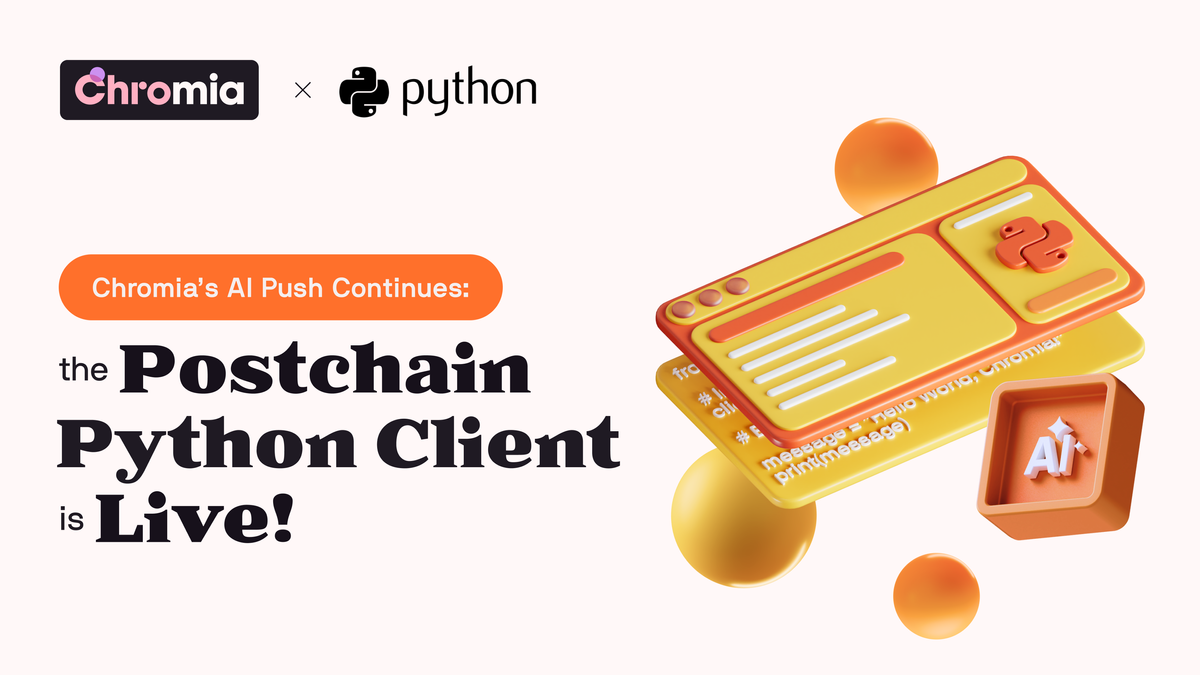 Chromias Ai Push Continues The Postchain Python Client Is Live