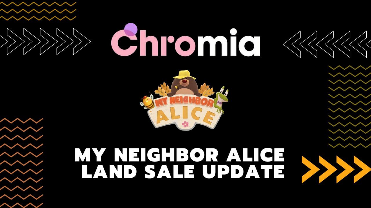 My Neighbor Alice Land Sale Rescheduled to Facilitate Audits and Testing