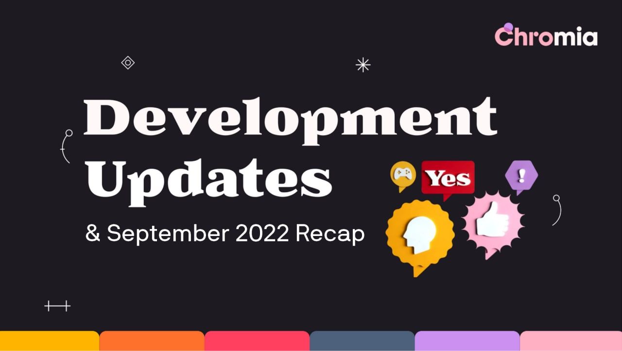 September 2022 Recap and Development Update