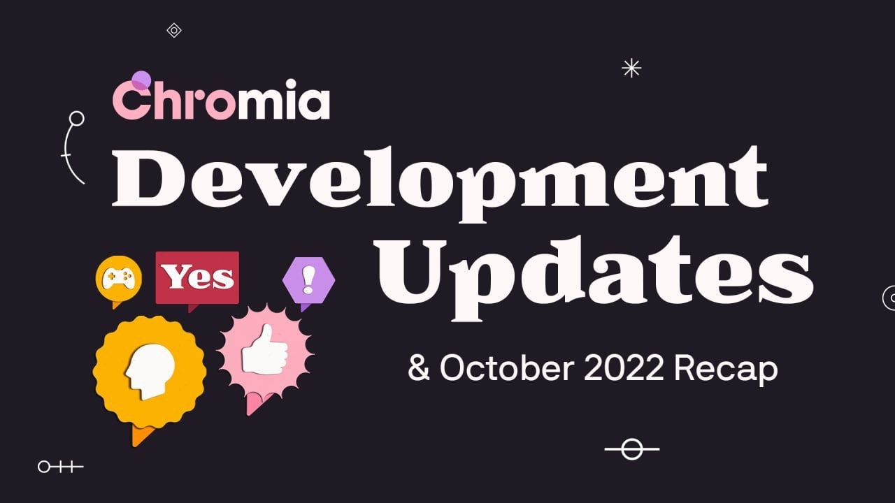 October 2022 Recap and Development Update