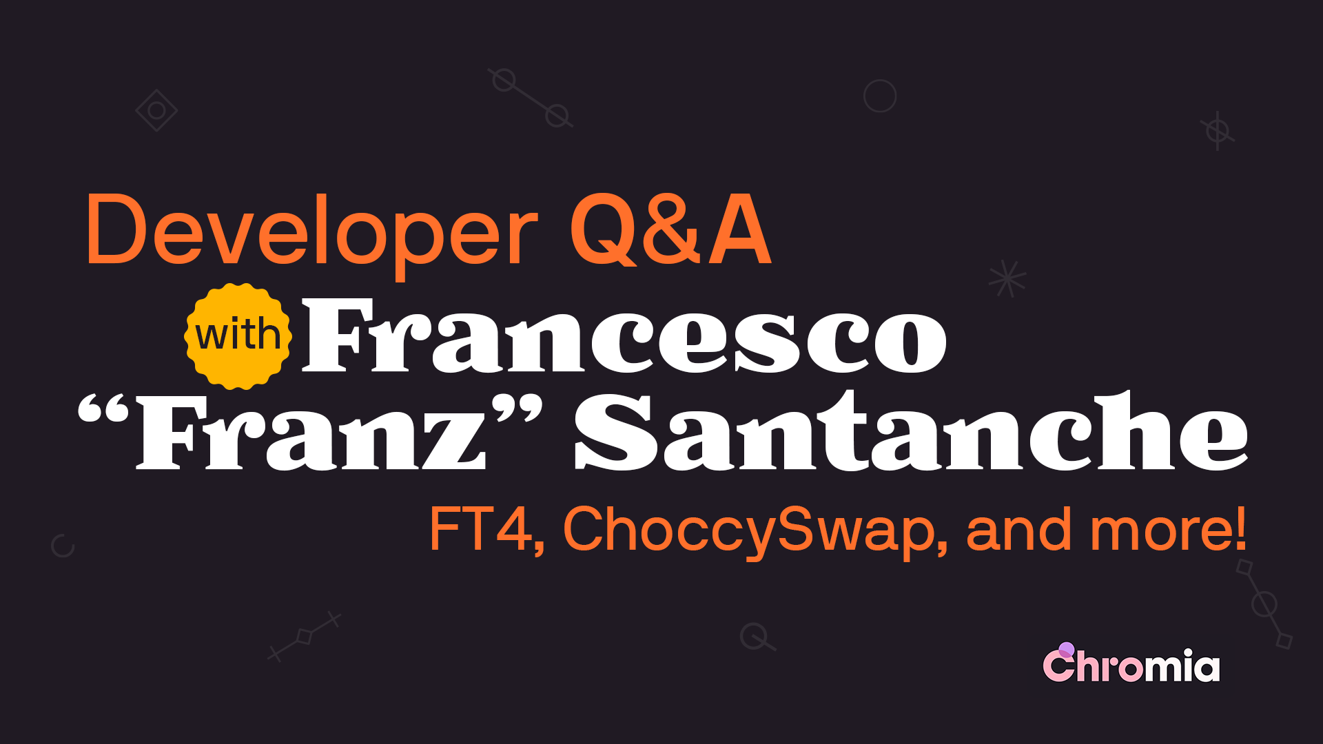 Developer Q & A with Francesco “Franz” Santanche: FT4, ChoccySwap, and more!