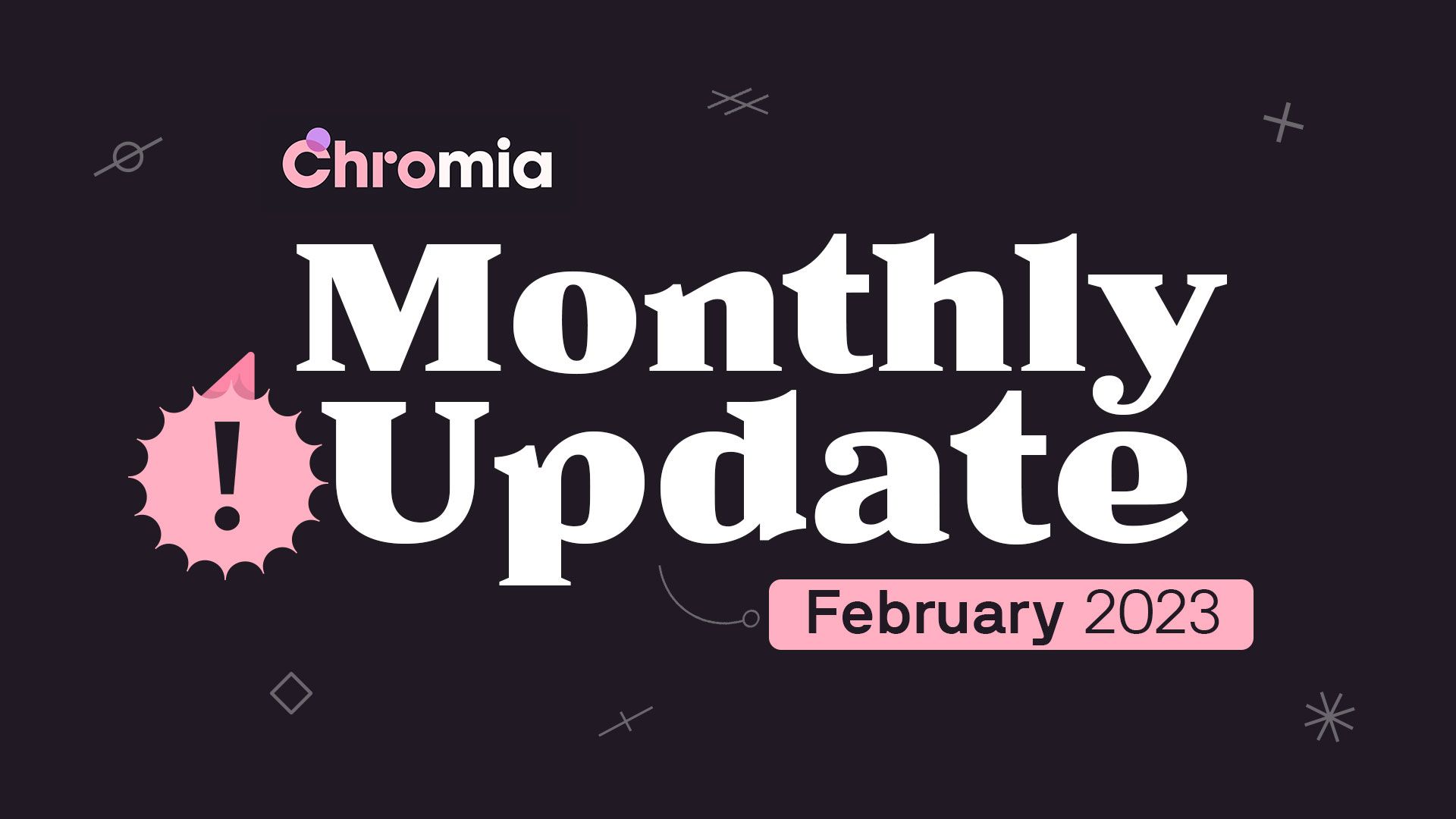 Chromia Monthly Update: February 2023