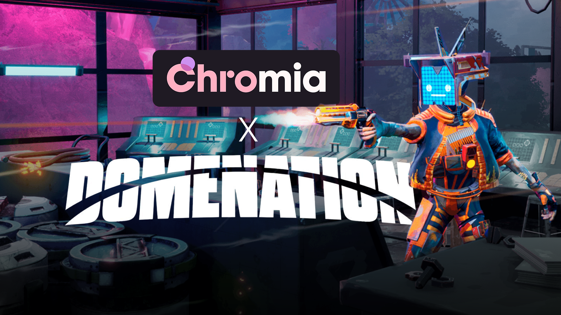 Domenation x Chromia