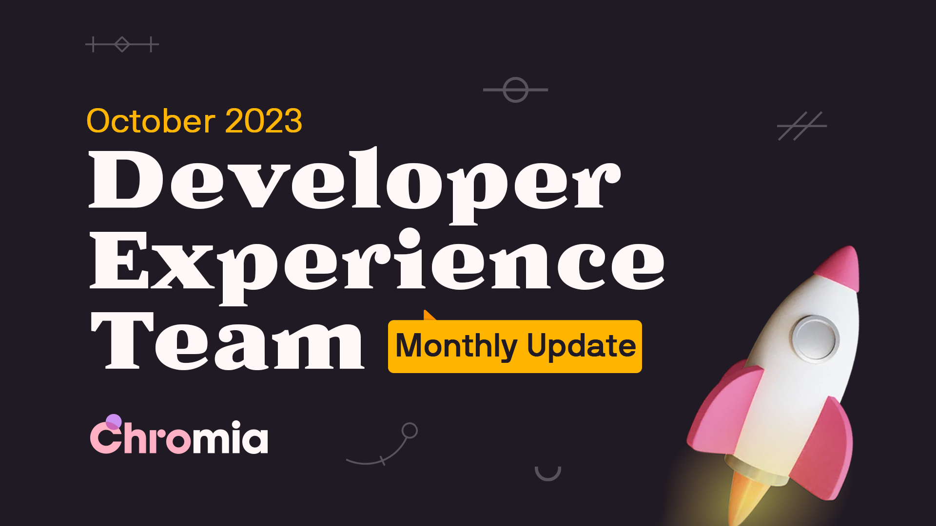 Developer Experience Team - Monthly Update #10 (October 2023)