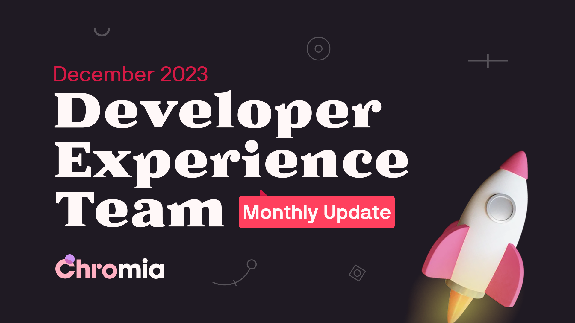 Developer Experience Team - Monthly Update #12