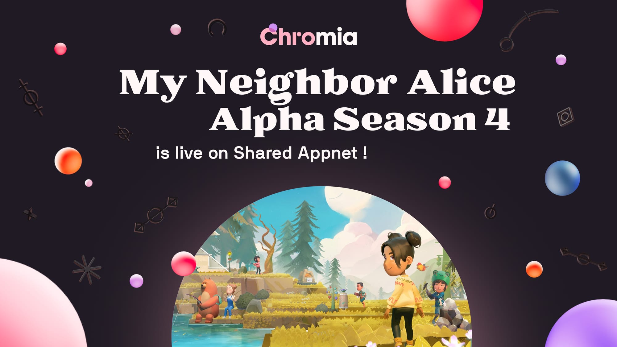 My Neighbor Alice Alpha Season 4 is live on Shared Appnet