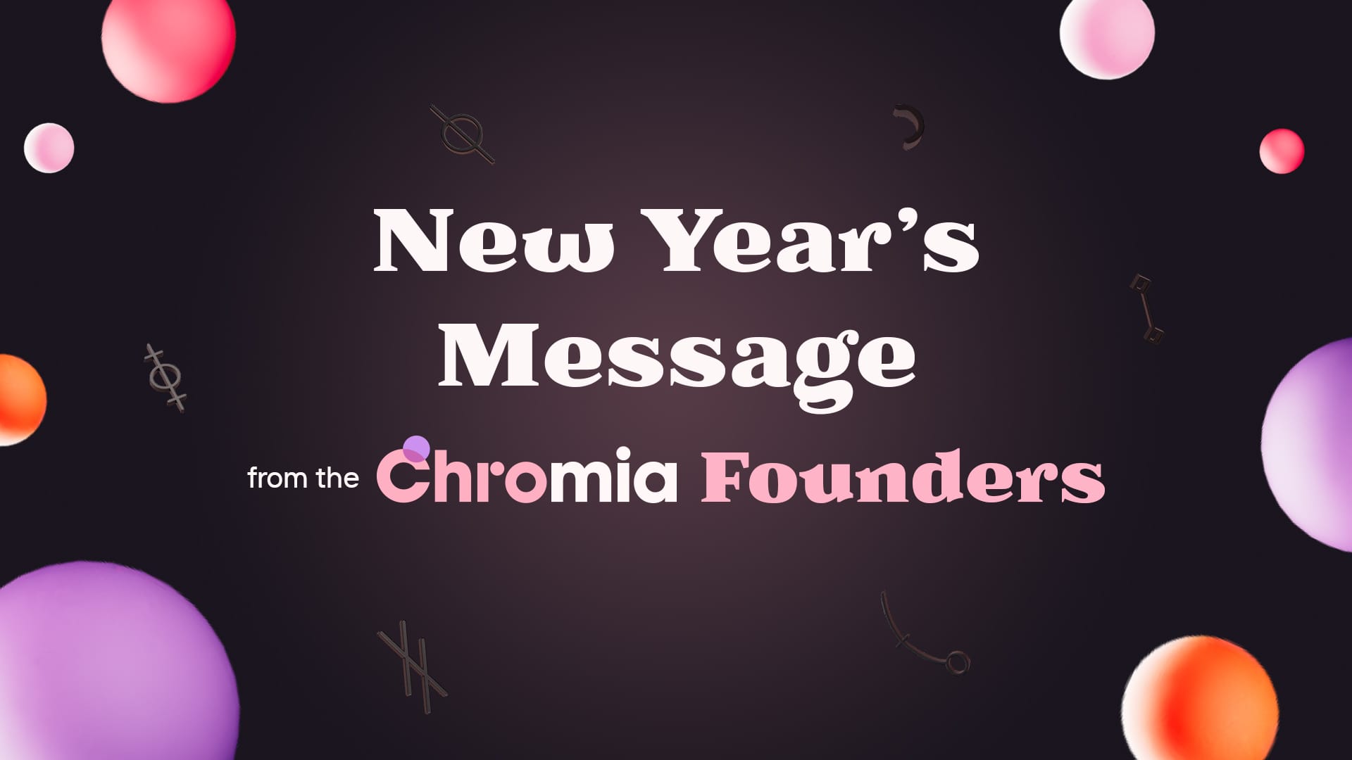 New Year’s Message from the Chromia Founders