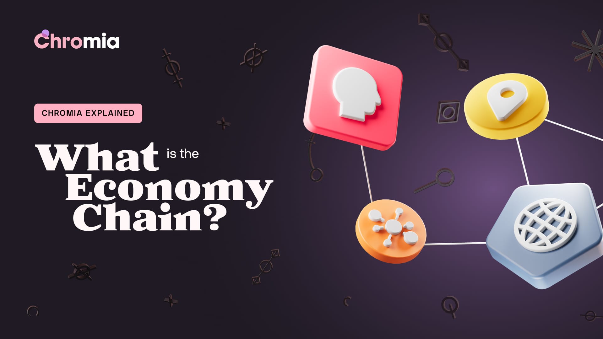 Chromia Explained: What is the Economy Chain?
