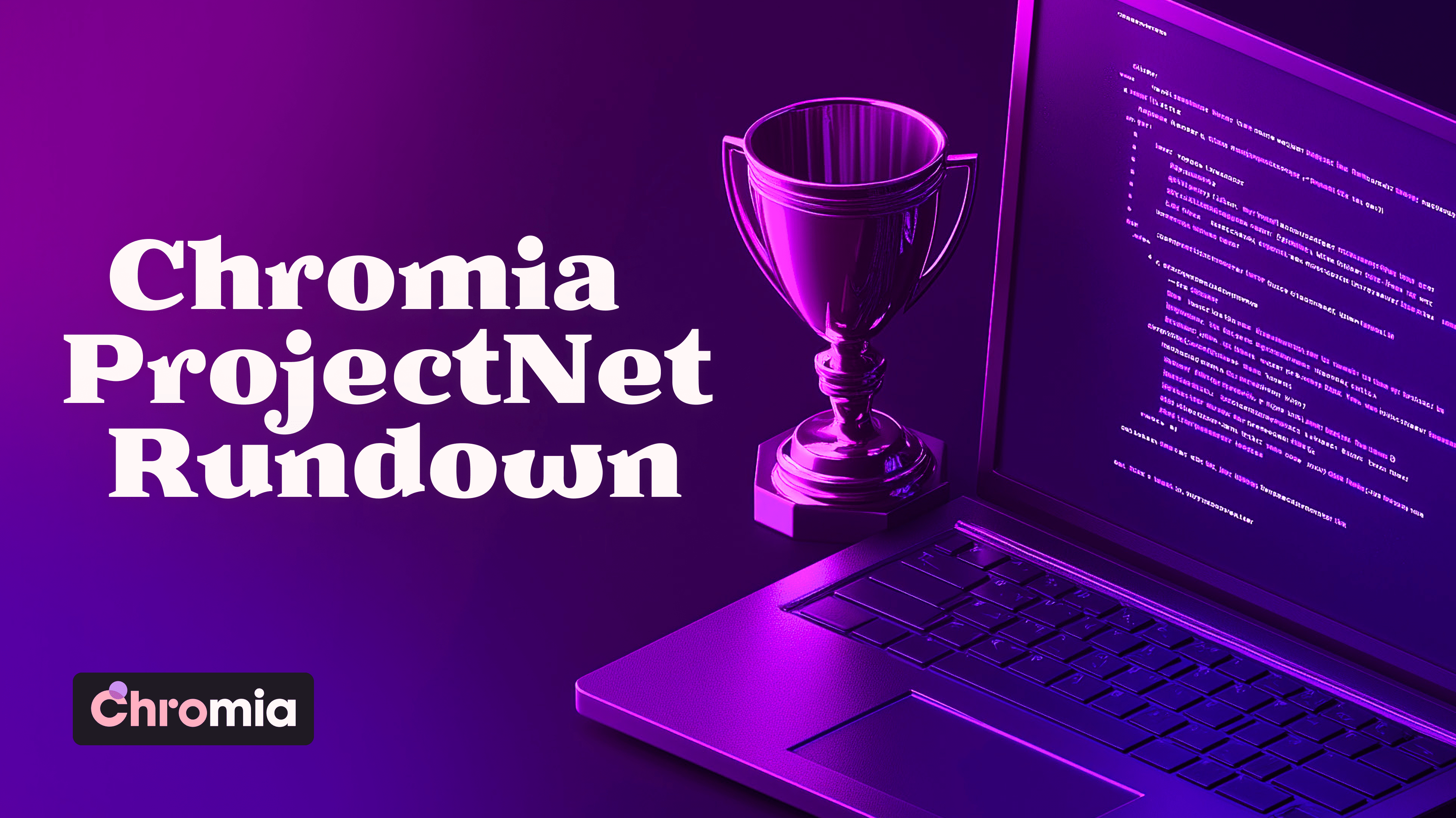 Chromia ProjectNet Rundown