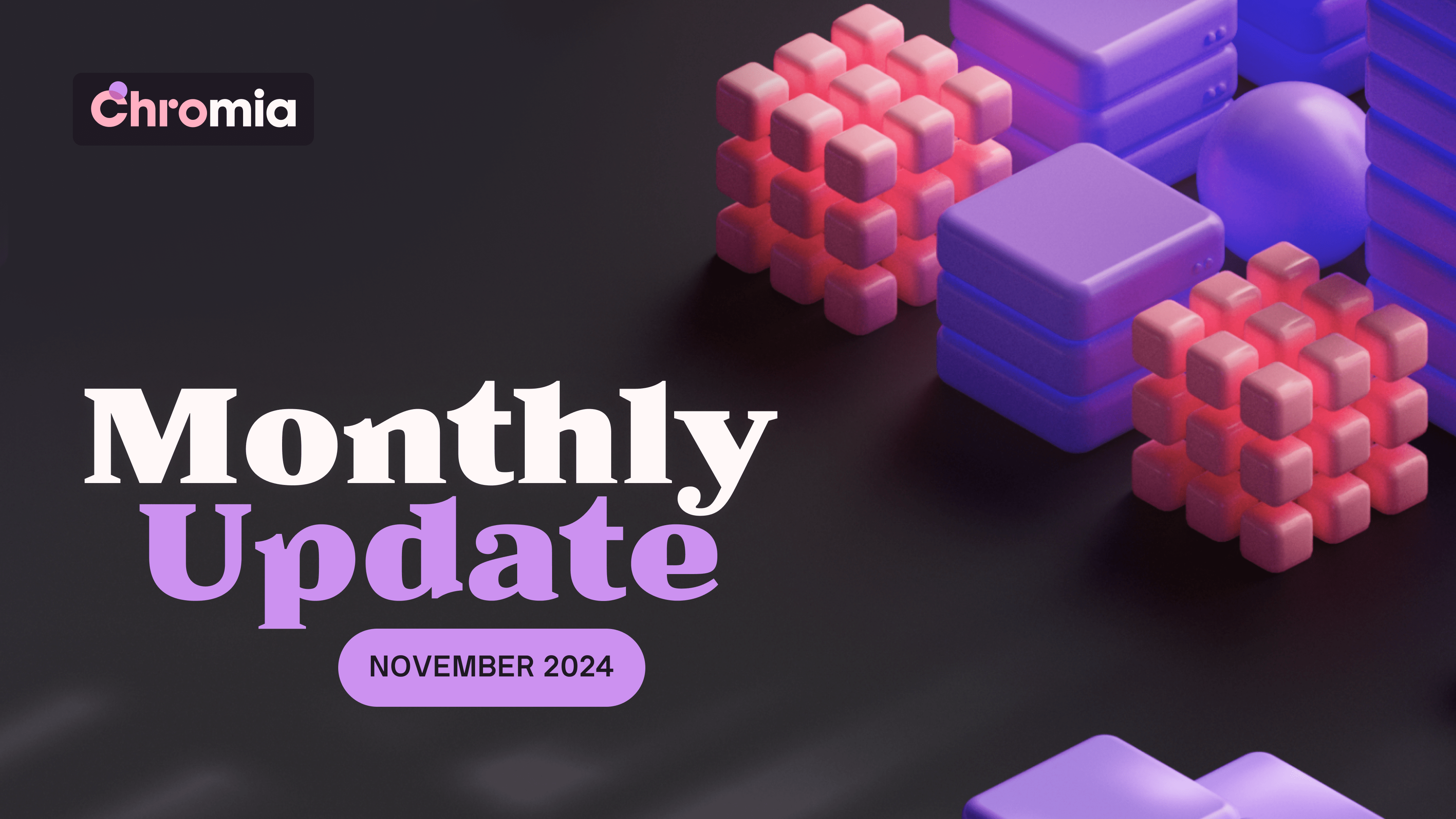 Chromia Monthly Update: November 2024