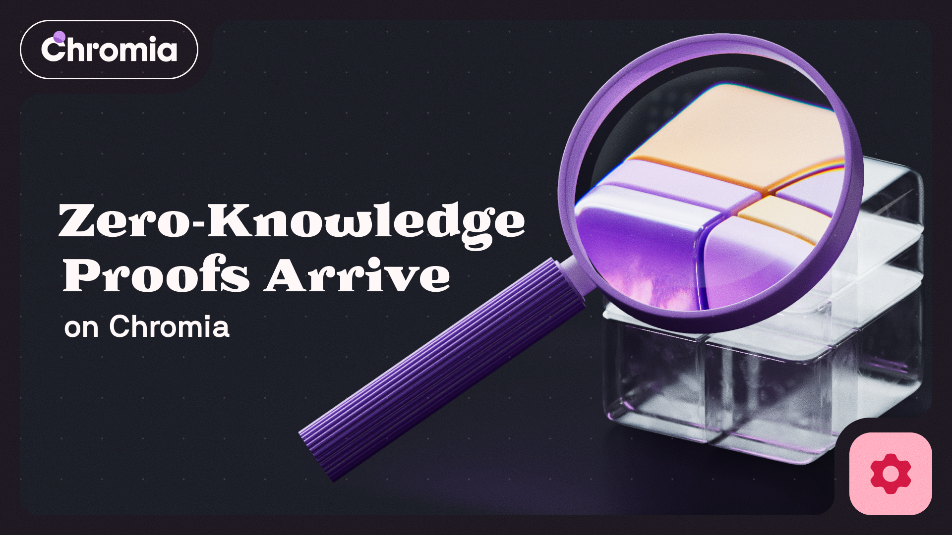 Zero-Knowledge Proofs Arrive on Chromia