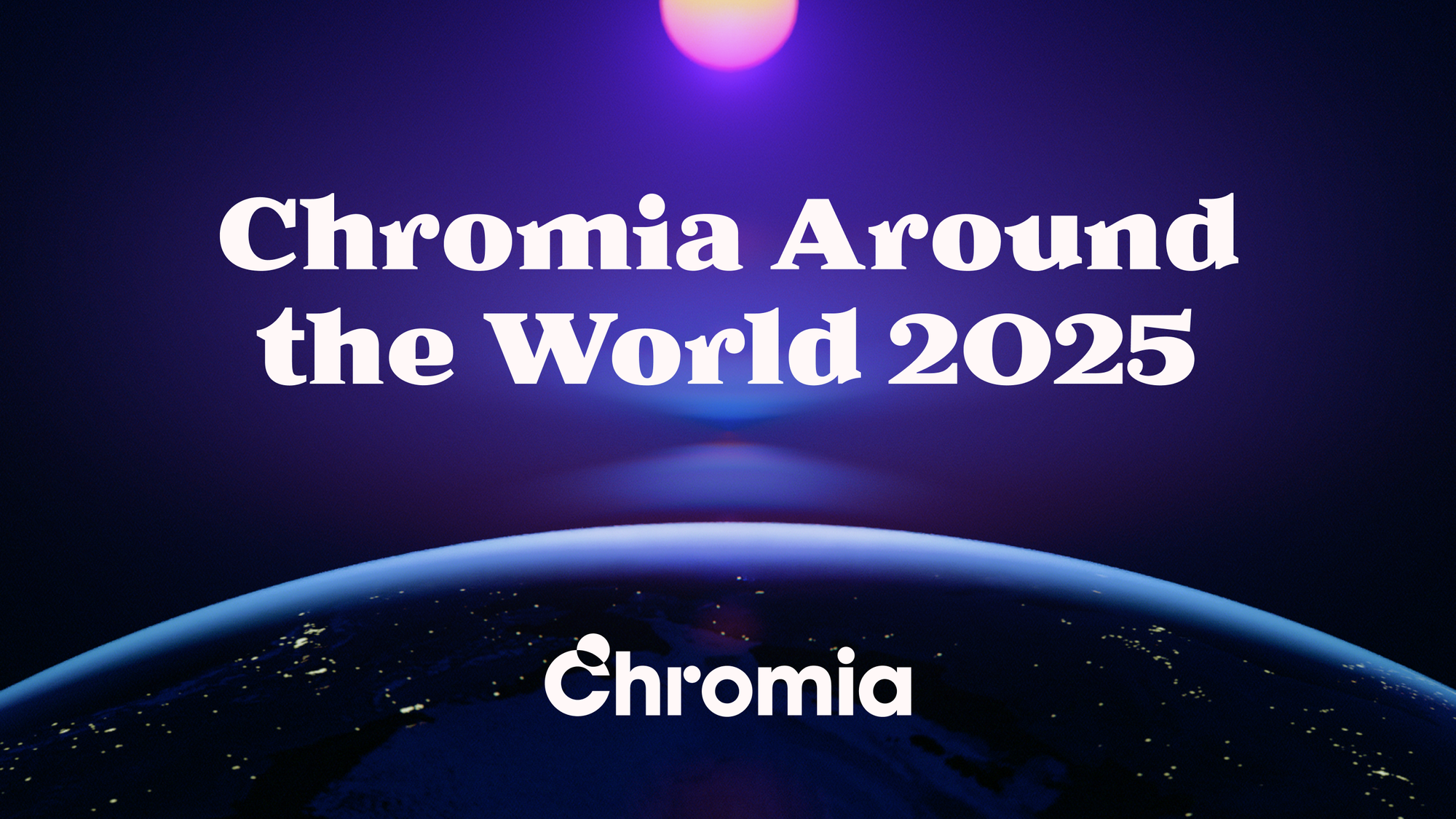 Chromia Around the World 2025