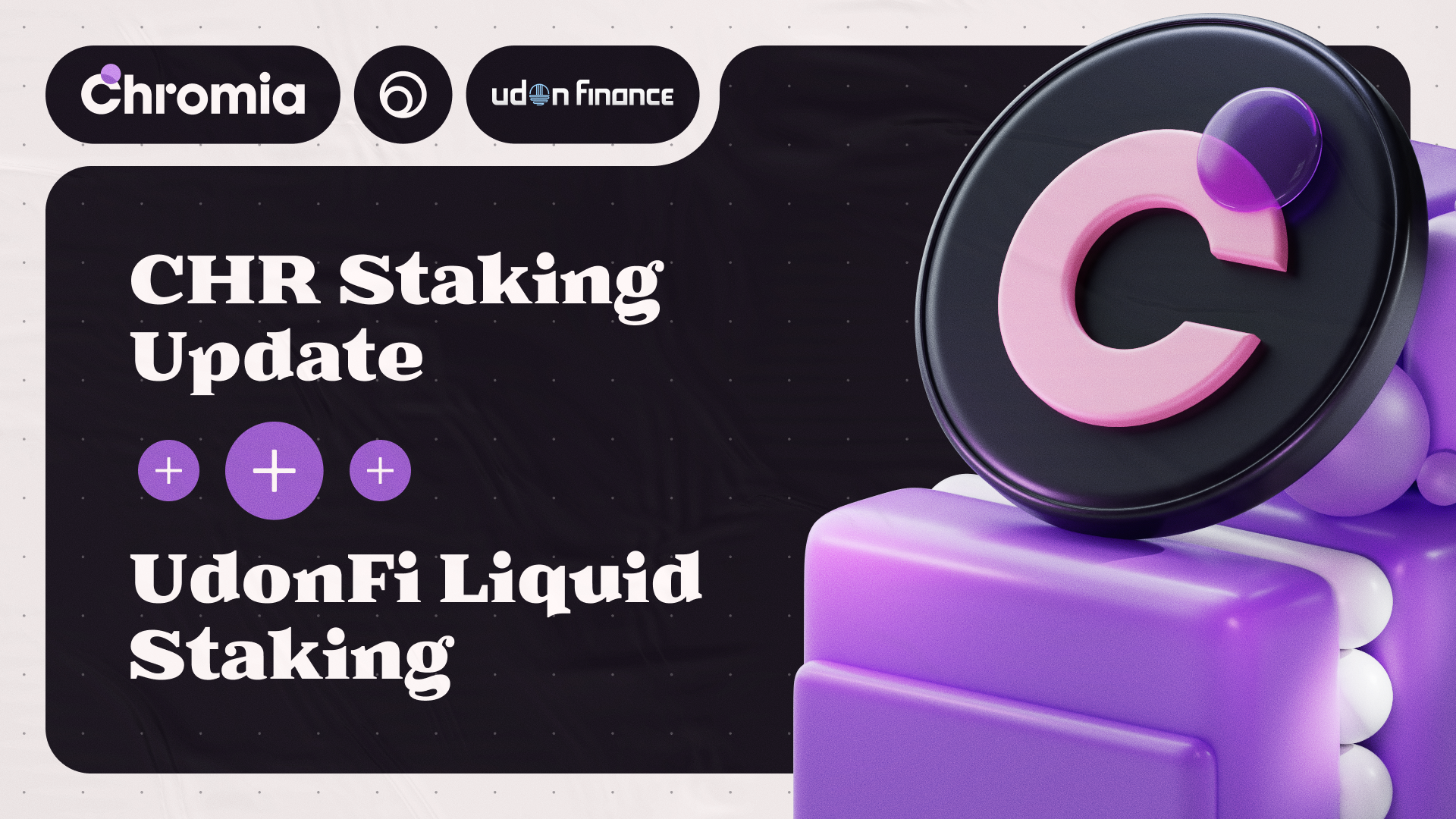 CHR Staking Update + UdonFi Liquid Staking